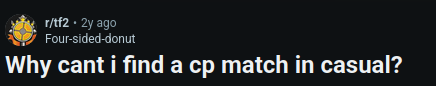Reddit post in r/tf2 with the title "Why cant i find a cp match in casual?"